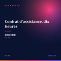 Contrat d'assistance, dix heures - Dépannage
